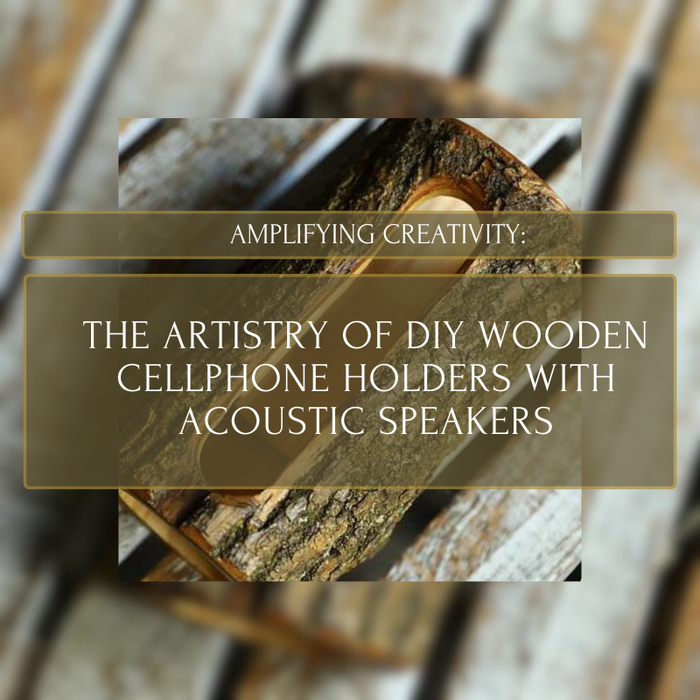 Amplifying Creativity: The Artistry of DIY Wooden Cellphone Holders with Acoustic Speakers