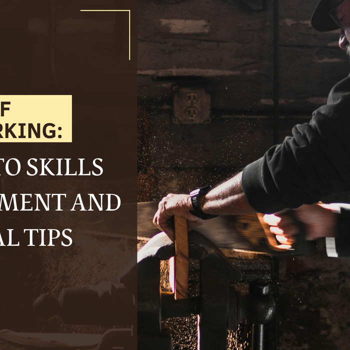 THE ART OF WOODWORKING: A Guide to Skills Development and Practical Tips